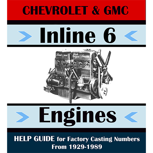 1929-1989 Casting Number Help Guide 6 Cylinder Chevrolet and GMC