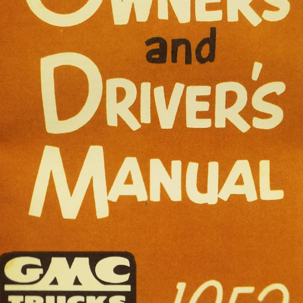 1952 Owners Manual GMC Pickup Truck