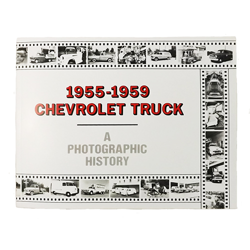 1955-1959 Chevrolet Truck Photographic History